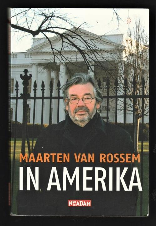 MAARTEN VAN ROSSEM - In AMERIKA, Boeken, Geschiedenis | Wereld, Nieuw, Noord-Amerika, 20e eeuw of later, Ophalen of Verzenden