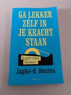 Japke-D. Bouma - Ga lekker zelf in je kracht staan, Sociale wetenschap, Ophalen of Verzenden, Zo goed als nieuw, Japke-D. Bouma
