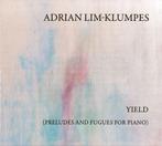 NIEUW Lim-Klumpes: Yield, Preludes and Fugues for Piano, Ophalen of Verzenden, Modernisme tot heden, Nieuw in verpakking, Kamermuziek
