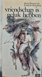 Vriendschap is geluk hebben - Bouma & Dessens, Ophalen of Verzenden, Gelezen, Hans Bouma en Evelyne Dessens