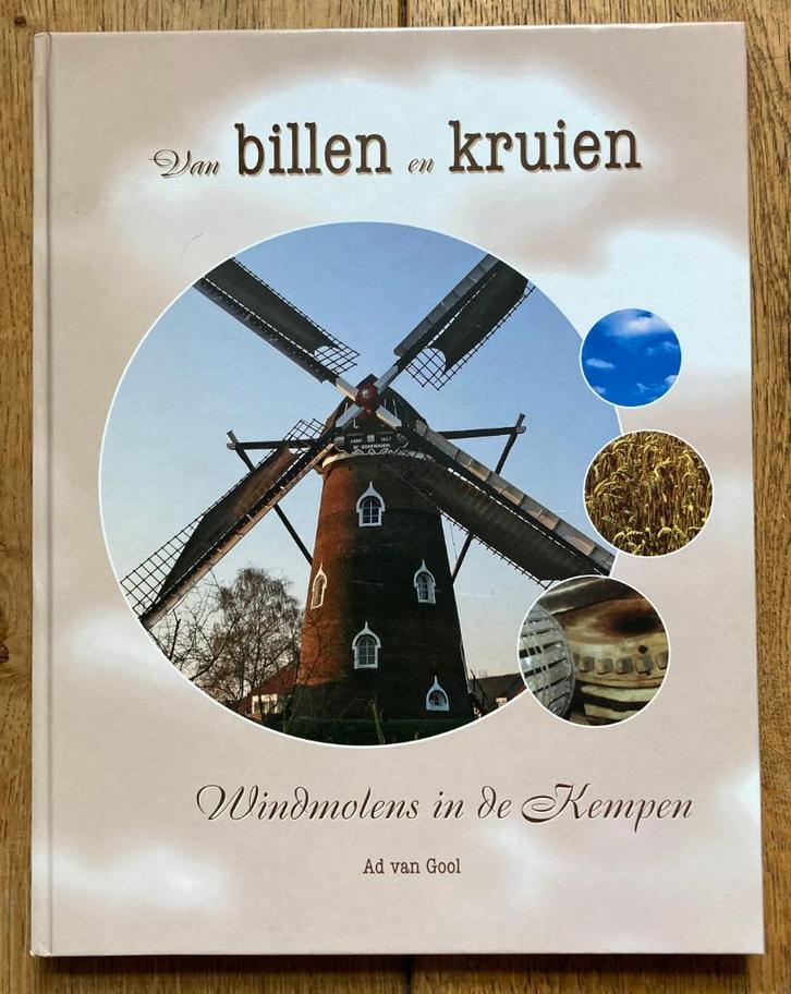 Van billen en kruien: Windmolens in de Kempen - Molens, Boeken, Geschiedenis | Stad en Regio, Zo goed als nieuw, 20e eeuw of later