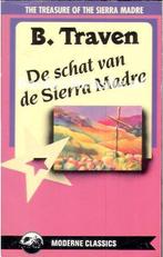 B. Traven : De schat van de Sierra Madre, Ophalen of Verzenden, Zo goed als nieuw, Nederland