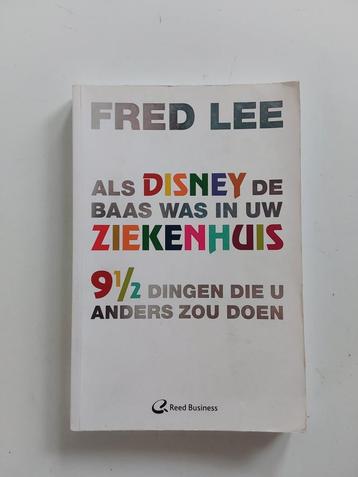 Fred Lee : Als Disney de baas was in uw ziekenhuis  beschikbaar voor biedingen