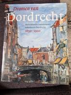 Dromen van Dordrecht, 1850-1920, Boeken, Kunst en Cultuur | Architectuur, Ophalen of Verzenden, Zo goed als nieuw
