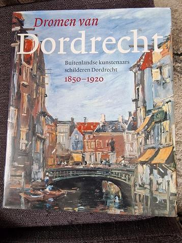 Dromen van Dordrecht, 1850-1920