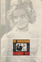 Vladimir Neff - Uit berekening., Ophalen of Verzenden, Gelezen