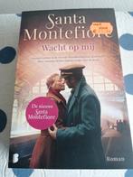 Wacht op mij van Santa Montefiore, Ophalen of Verzenden, Zo goed als nieuw, Santa Montefiore