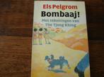 PP.(592) bombaaj! : door els pelgrom, tekeningen the tjong, Ophalen of Verzenden, Zo goed als nieuw, Fictie algemeen