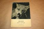Mickie, het Vosje. Uitgave 1957., Boeken, Ophalen of Verzenden, Gelezen, Honden