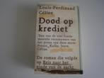 Louis-Ferdinand Celine Dood op krediet, Ophalen of Verzenden, Gelezen, Louis-Ferdinand Céline, Nederland