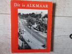 Boekje met 101 foto's "Dit is ALKMAAR" door Piet Bosman, Ophalen of Verzenden, Piet Bosman, 20e eeuw of later, Gelezen