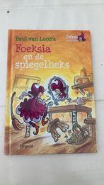Foeksia en de spiegelheks Paul van Loon, Ophalen of Verzenden, Zo goed als nieuw, Paul van Loon