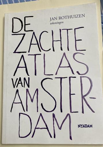 Jan Rothuizen - De zachte atlas van Amsterdam