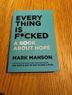 Everything is Fucked - Mark Manson, Ophalen of Verzenden, Zo goed als nieuw, Mark Manson