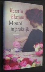Kerstin Ekman : Moord in praktijk, Boeken, Thrillers, Ophalen of Verzenden, Zo goed als nieuw, Nederland