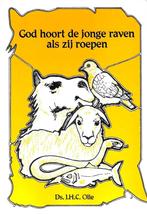 Ds. J.H.C. Olie - God hoort de jonge raven als zij roepen, Gelezen, Christendom | Protestants, Ophalen of Verzenden, Ds. J.H.C. Olie