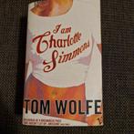 Tom Wolfe - I am Charlotte Simmons, Ophalen of Verzenden