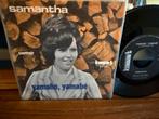 Samantha - Yamaho, Yamahe Single, 7 inch, Single, Ophalen of Verzenden, Zo goed als nieuw
