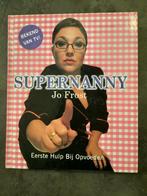 Supernanny Jo Frost - Eerste Hulp Bij Opvoeden, Ophalen of Verzenden, Zo goed als nieuw, Opvoeding tot 6 jaar