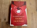 Claudie Gallay/ Een deel van de hemel, Ophalen of Verzenden, Gelezen