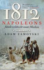 1812, Napoleons fatale veldtocht naar Moskou, Napoleon, Ophalen of Verzenden, Gelezen