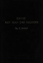 Ds.P.SNEEP - DAVID EEN MAN DES GELOOFS, Ophalen of Verzenden, Gelezen