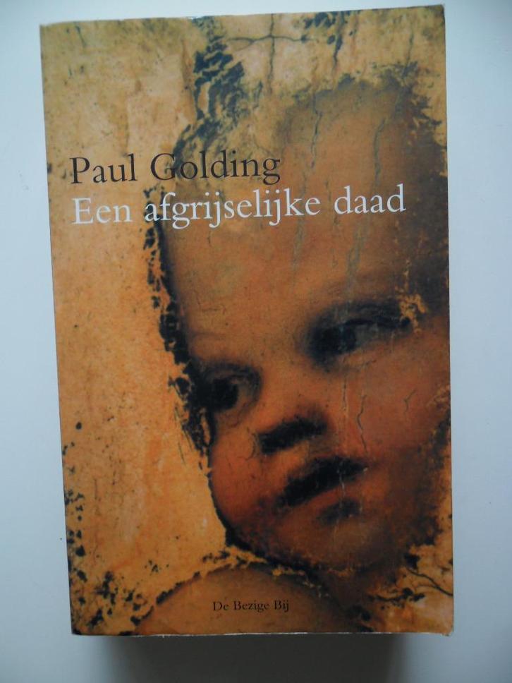 Paul Golding : een afgrijselijke daad, Boeken, Literatuur, Zo goed als nieuw, Ophalen of Verzenden