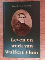 Leven en werk van Wulfert Floor, Ds. J.T. Doornebal, Ophalen of Verzenden, Zo goed als nieuw, Ds. J.T. Doornenbal, Christendom | Protestants