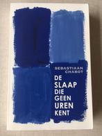 Sebastiaan Chabot - De slaap die geen uren kent, Gelezen, Ophalen of Verzenden, Nederland, Sebastiaan Chabot