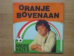 André Hazes – Oranje Bovenaan, Cd's en Dvd's, Vinyl Singles, 7 inch, Single, Ophalen of Verzenden, Zo goed als nieuw