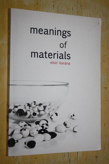 Meanings of materials Elvin Karana Proefschrift beschikbaar voor biedingen