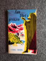 Aan Tibet's grenzen; door A. Burkij-Bartelink #India, Gelezen, Azië, Ophalen of Verzenden, A. Burkij-Bartelink