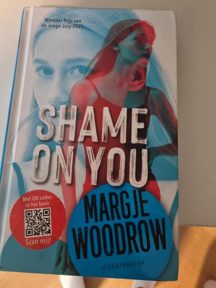 Margje Woodrow - Shame on you, Boeken, Kinderboeken | Jeugd | 13 jaar en ouder, Zo goed als nieuw, Ophalen of Verzenden