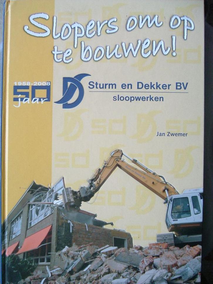 Slopers om op te bouwen! Sturm en Dekker., Boeken, Techniek, Zo goed als nieuw, Bouwkunde, Ophalen of Verzenden