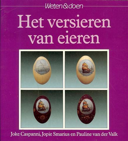 Joke Caspanni e.a. - Het versieren van eieren, Ophalen of Verzenden, Zo goed als nieuw, Tekenen en Schilderen, Joke Caspanni e.a.