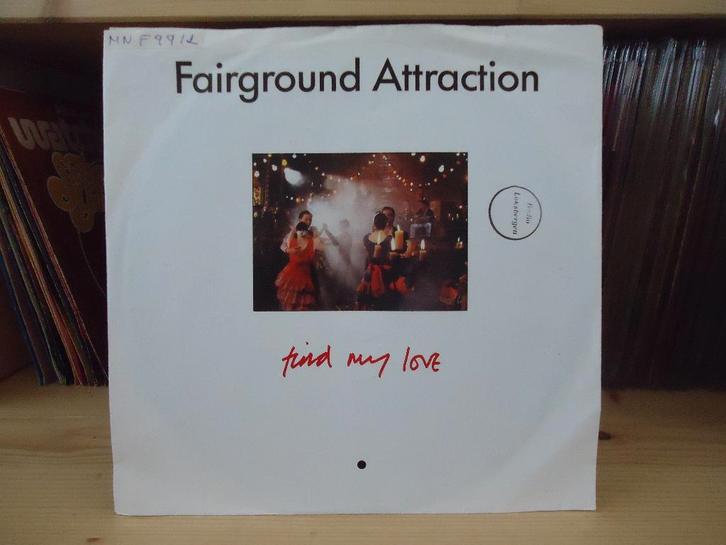 7" Single Fairground Attraction - Find My Love / Watching, Cd's en Dvd's, Vinyl Singles, Gebruikt, Single, Pop, 7 inch, Ophalen of Verzenden