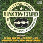 CD - Uncovered (18 Classic Tracks By Their Original Artists), Ophalen of Verzenden, Gebruikt, Pop