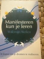 Manifesteren kun je leren - Willemĳn Welten, Ophalen of Verzenden, Zo goed als nieuw, Spiritualiteit algemeen, Instructieboek
