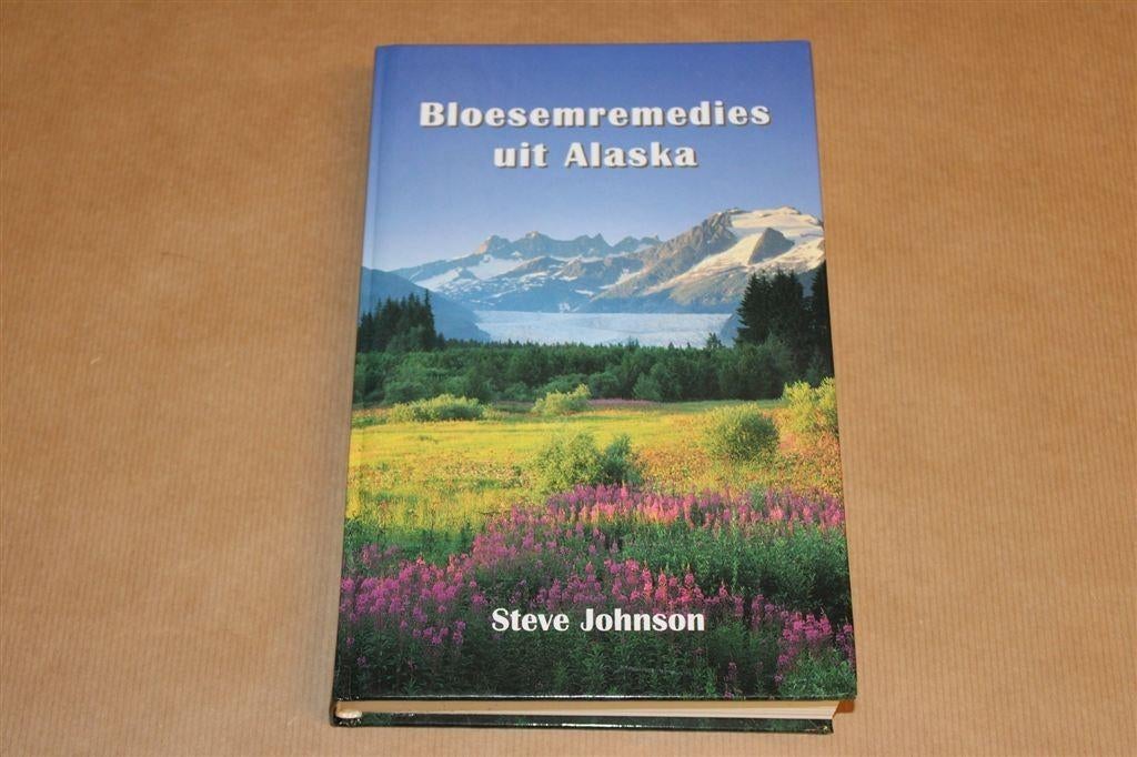 Bloesemremedies uit Alaska — Steve Johnson, Ophalen of Verzenden, Gelezen, Overige onderwerpen, Achtergrond en Informatie