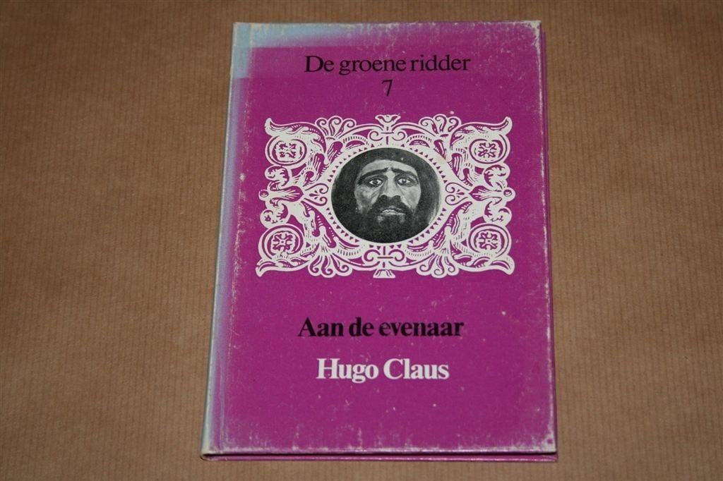 Aan de evenaar. De groene ridder. Hugo Claus., Ophalen of Verzenden, Gelezen, België