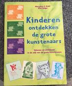 M.F. Kohl - Kinderen ontdekken de grote kunstenaars, Ophalen of Verzenden, Zo goed als nieuw, M.F. Kohl; K. Solga