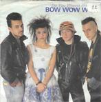 vinyl single  Bow wow wow, Ophalen of Verzenden, Gebruikt, Pop
