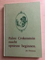 Palmi Crokenstein mocht opnieuw beginnen door Jac. Overeem, Boeken, Streekboeken en Streekromans, Ophalen of Verzenden, Zo goed als nieuw