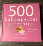 500 Baby & Peuter Gerechten - Nieuwstaat, Voorgerechten en Soepen, Nieuw, Ophalen of Verzenden, Gezond koken