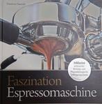 Faszination Espressomachine ( Duits Talig), Koffie espresso machine Barista, Ophalen of Verzenden, Dimitrios Tsandidis