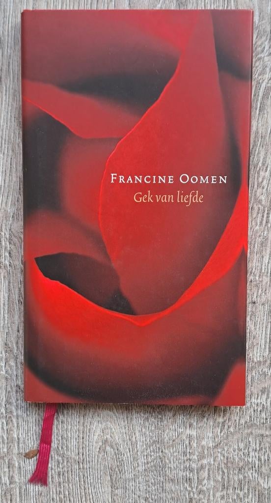 Francine Oomen - Gek van liefde / GESIGNEERD, Verzenden, Zo goed als nieuw, Francine Oomen