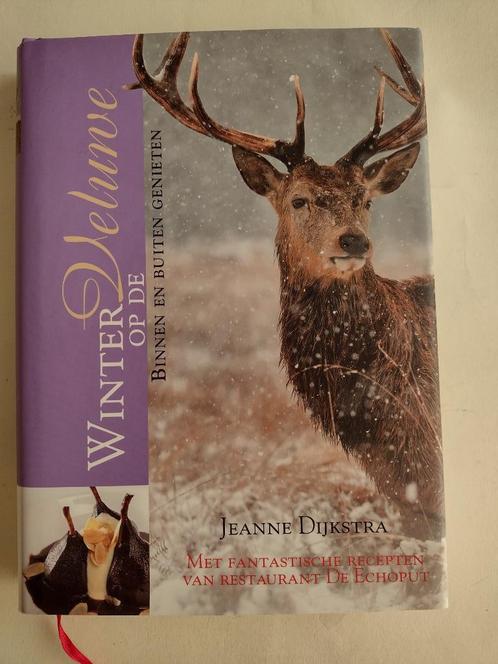 winter op de Veluwe / Jeanne Dijkstra ISBN 9789087881559, Boeken, Kookboeken, Zo goed als nieuw, Voorgerechten en Soepen, Hoofdgerechten
