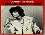 Donny osmond - hawaiian wedding song, Gebruikt, 7 inch, Single, Ophalen of Verzenden
