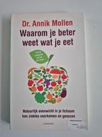 Annik Mollen - Waarom je beter weet wat je eet, Dieet en Voeding, Annik Mollen, Ophalen of Verzenden, Zo goed als nieuw