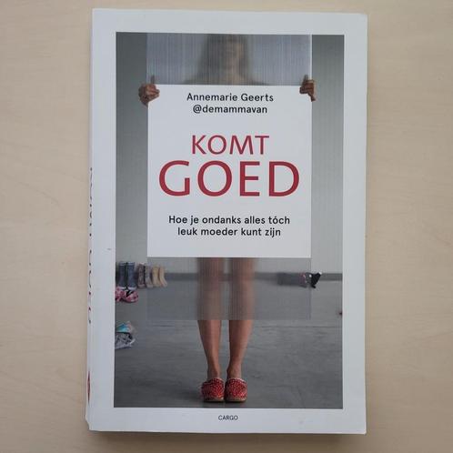 Annemarie Geerts - Komt goed, Boeken, Zwangerschap en Opvoeding, Zo goed als nieuw, Ophalen of Verzenden